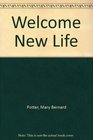 Welcome New Life