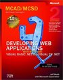MCAD/MCSD SelfPaced Training Kit Developing Web Applications with Microsoft Visual Basic NET and Microsoft Visual C NET Second Edition