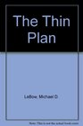 The Thin Plan