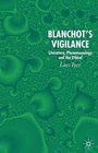Blanchot's Vigilance Literature Phenomenology and the Ethical