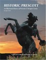 Historic Prescott An Illustrated History of Prescott  Yavapai County