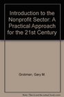 Introduction to the Nonprofit Sector A Practical Approach for the 21st Century