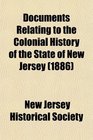 Documents Relating to the Colonial History of the State of New Jersey (1886)