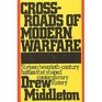 Crossroads of Modern Warfare  Sixteen TwentiethCentury Battles that Shaped Contemporary History