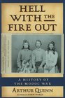 Hell With the Fire Out A History of the Modoc War