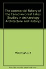 The commercial fishery of the Canadian Great Lakes