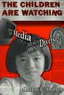 The Children Are Watching How the Media Teach About Diversity