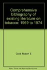 Comprehensive bibliography of existing literature on tobacco 1969 to 1974