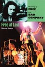 Free At Last The Story of Free and Bad Company