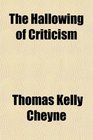 The Hallowing of Criticism