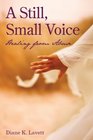 A Still Small Voice Healing from Abuse