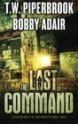 The Last Command A Dystopian Society in a Post Apocalyptic World