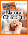 The Complete Idiot's Guide to Natural Childbirth