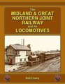 The Midland and Great Northern Joint Railway and Its Locomotives