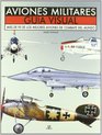 Aviones militares/ Military Planes Guia visual Mas de 90 de los mejores aviones de combate del mundo/ Visual Guide More than 90 of the Best Airplains in Combat of the World