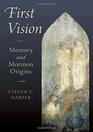 First Vision Memory and Mormon Origins