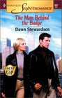 The Man Behind the Badge (Count On A Cop) (Harlequin Superromance, No 947)