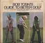 Bob Toski's guide to better golf