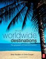 Worldwide Destinations Fifth Edition The geography of travel and tourism