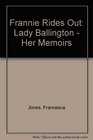 Frannie Rides Out Lady Ballington  Her Memoirs