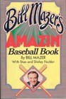 Bill Mazer's Amazin' Baseball Book