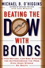 Beating the Dow With Bonds  A HighReturn LowRisk Strategy for Outperforming The Pros Even When Stocks Go South