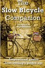 The Slow Bicycle Companion Inspirational quotes from cycling's golden age