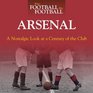 When Football Was Football  Arsenal A Nostalgic Look at a Century of the Club