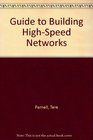Guide to Building HighSpeed Networks