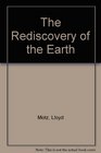 The Rediscovery of the Earth
