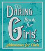 Adventure for girls The daring book for girlstm kit