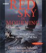 Red Sky In Mourning  The True Story of a Woman's Courage and Survival at Sea