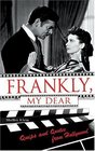 Frankly My Dear Quips and Quotes from Hollywood