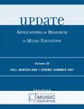 Update Applications of Research in Music Education Volume 25