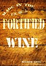 Fortified Wine A Comprehensive Guide to American PortStyle and Fortified Wine