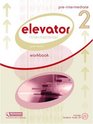 Elevator International Workbook and Audio CD Pack Preintermediate Level 2