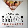 A Day With Wilbur Robinson