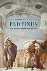 Plotinus Myth Metaphor and Philosophical Practice