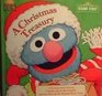 A Christmas Treasury: 3 Christmas Stories Starring Grover, Oscar the Grouch, and the Rest of the Sesame Street Gang