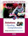 Solutions for Reading Comprehension Strategic Interventions for Striving Learners K6