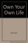 Own Your Own Life