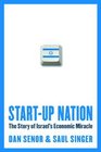 StartUp Nation The Story of Israel's Economic Miracle