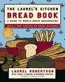 The Laurel's Kitchen Bread Book  A Guide to WholeGrain Breadmaking