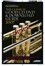 Gramophone Classical Good CD DVD  Download Guide 2007