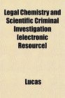 Legal Chemistry and Scientific Criminal Investigation
