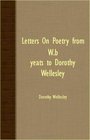Letters On Poetry from WB Yeats to Dorothy Wellesley