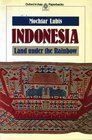Indonesia Land Under the Rainbow