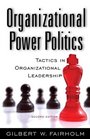 Organizational Power Politics Tactics in Organizational Leadership