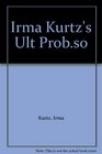 Irma Kurtz's Ultimate Problem Solver