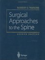 Surgical Approaches to the Spine Second Edition